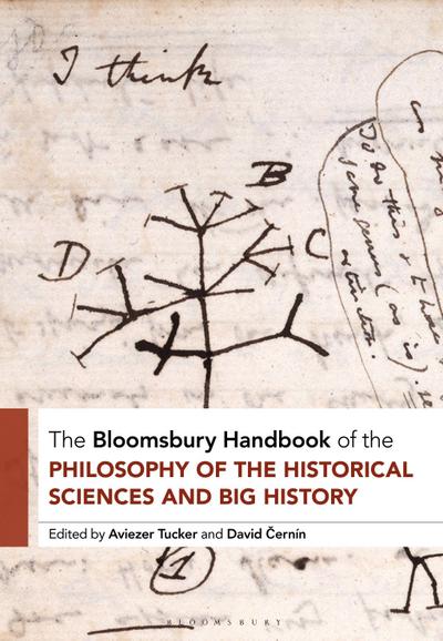 The Bloomsbury Handbook of the Philosophy of the Historical Sciences and Big History