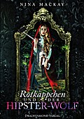 Rotkäppchen und der Hipster-Wolf