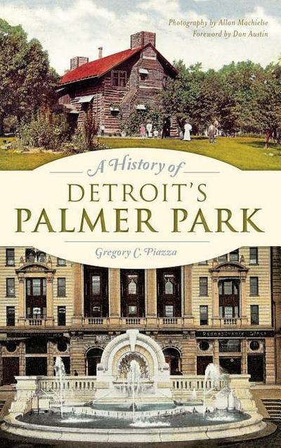 A History of Detroit’s Palmer Park