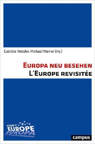 Europa neu besehen. L’Europe revisitée