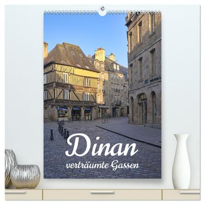 Dinan, die mittelalterliche Perle in der Bretagne (hochwertiger Premium Wandkalender 2026 DIN A2 hoch), Kunstdruck in Hochglanz
