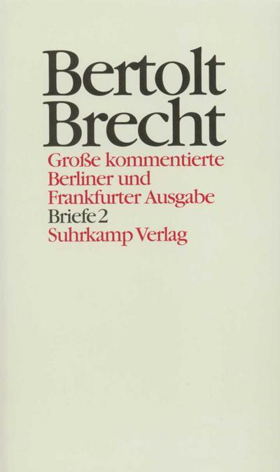 Werke, Große kommentierte Berliner und Frankfurter Ausgabe Briefe. Tl.2