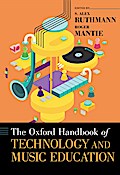 The Oxford Handbook of Technology and Music Education