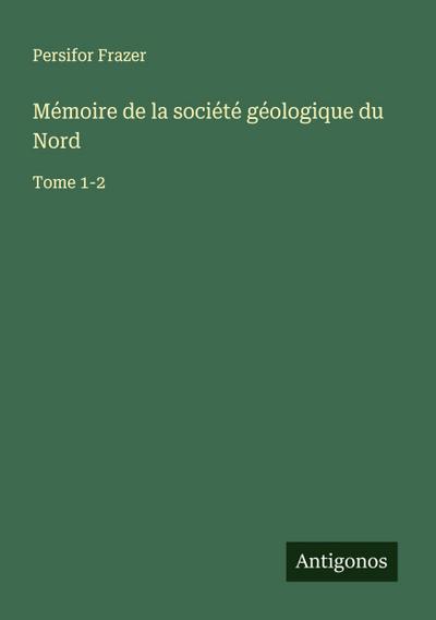 Mémoire de la société géologique du Nord