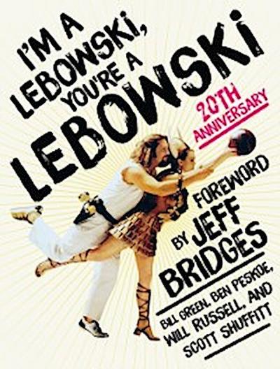 I’m a Lebowski, You’re a Lebowski