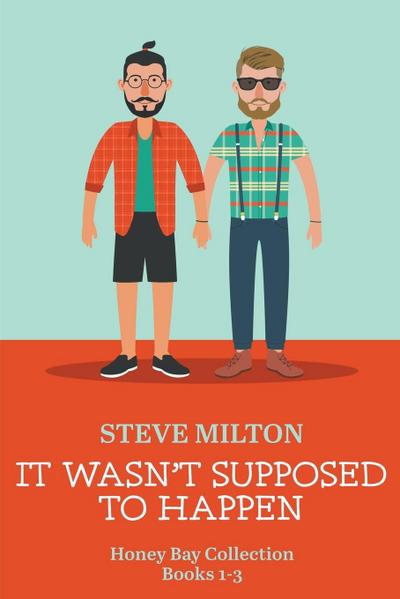 It Wasn’t Supposed to Happen