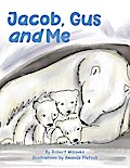 Jacob, Gus and Me