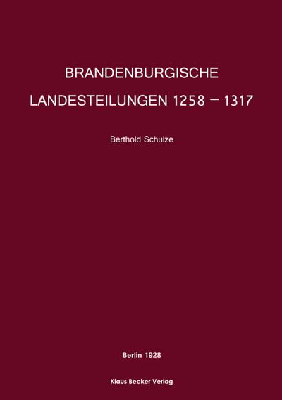 Brandenburgische Landesteilungen 1258 ¿ 1317; Brandenburg Land Divisions 1258 ¿ 1317