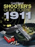 Gun Digest Shooter’s Guide to the 1911