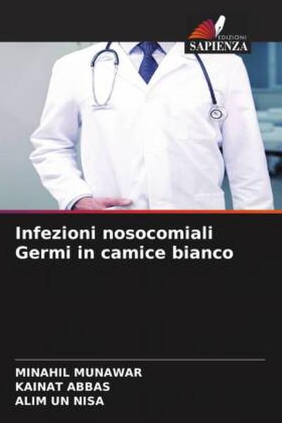 Infezioni nosocomiali Germi in camice bianco