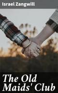 The Old Maids’ Club