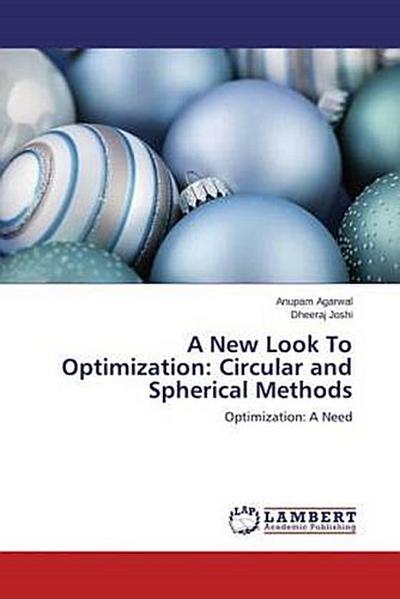 A New Look To Optimization: Circular and Spherical Methods