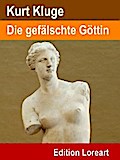 Die gefälschte Göttin