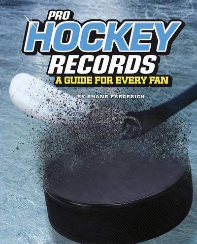 Pro Hockey Records: A Guide for Every Fan