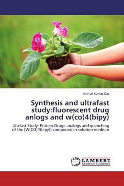 Synthesis and ultrafast study:fluorescent drug anlogs and w(co)4(bipy)