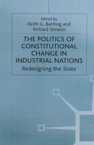 The Politics of Constitutional Change in Industrial Nations