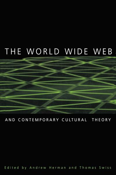 The World Wide Web and Contemporary Cultural Theory