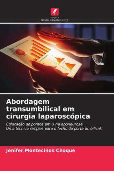 Abordagem transumbilical em cirurgia laparoscópica