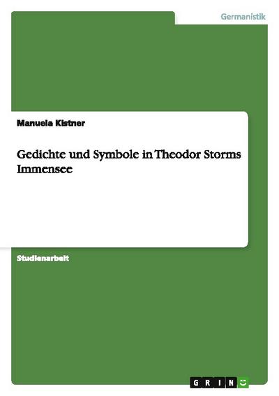 Gedichte und Symbole in Theodor Storms Immensee