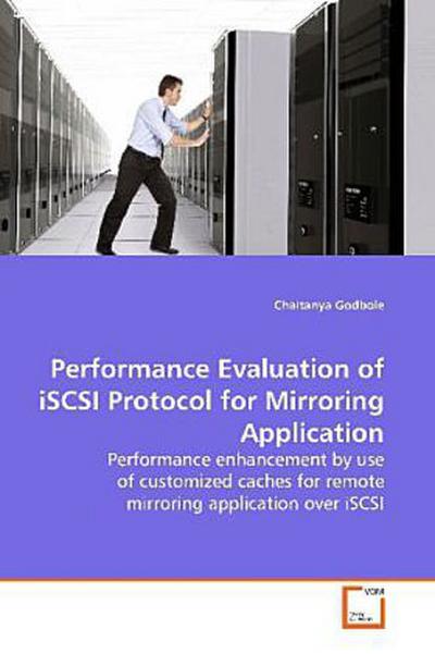 Performance Evaluation of iSCSI Protocol for  Mirroring Application