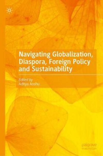 Navigating Globalization, Diaspora, Foreign Policy and Sustainability