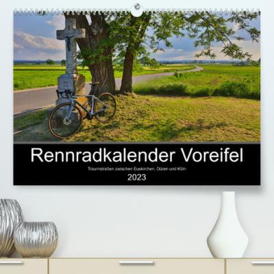 Rennradkalender Voreifel (Premium, hochwertiger DIN A2 Wandkalender 2023, Kunstdruck in Hochglanz)