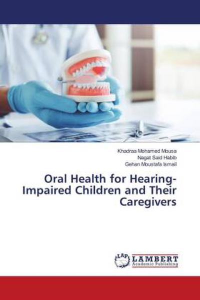 Oral Health for Hearing-Impaired Children and Their Caregivers