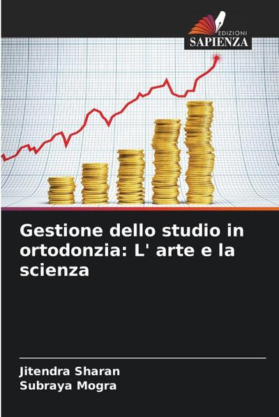 Gestione dello studio in ortodonzia: L’ arte e la scienza