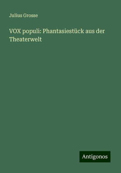 VOX populi: Phantasiestück aus der Theaterwelt