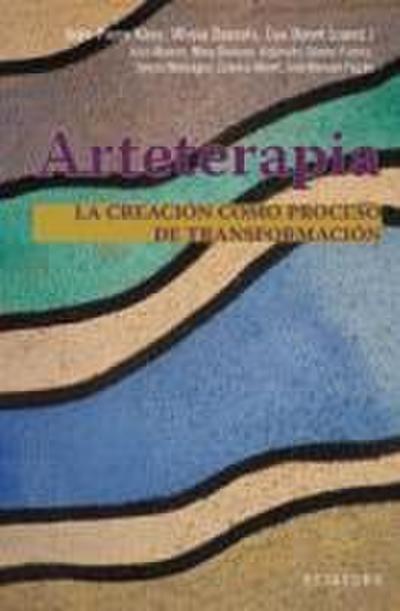 Arteterapia : la creación como proceso de transformación
