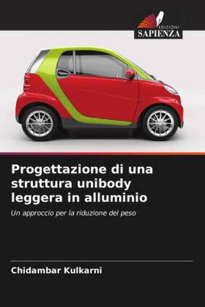 Progettazione di una struttura unibody leggera in alluminio