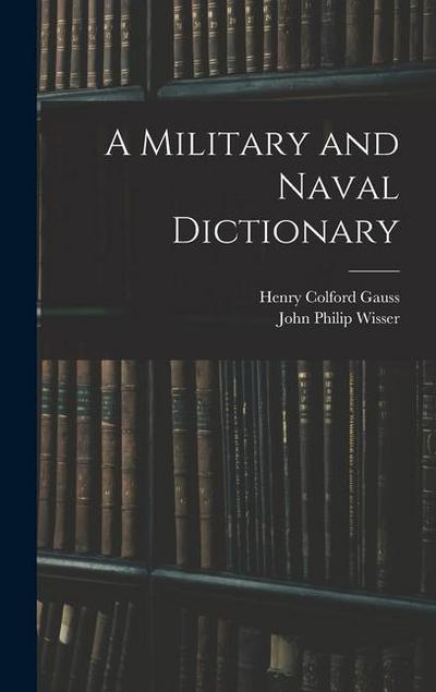 A Military and Naval Dictionary