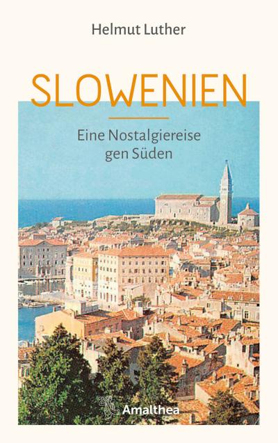 Slowenien (eBook, EPUB) - Helmut Luther