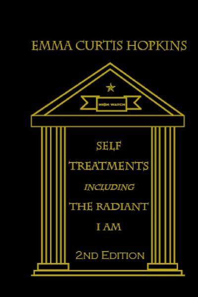Self Treatments including the Radiant I Am, 2nd edition