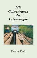 Mit Gottvertrauen das Leben wagen