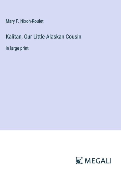 Kalitan, Our Little Alaskan Cousin