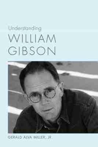 Understanding William Gibson