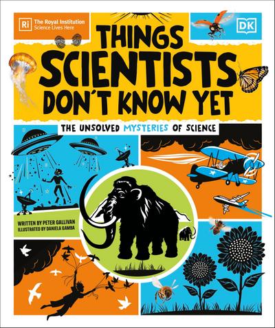 Things Scientists Don’t Know Yet