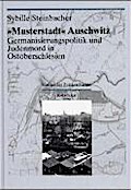 Musterstadt Auschwitz - Sybille Steinbacher