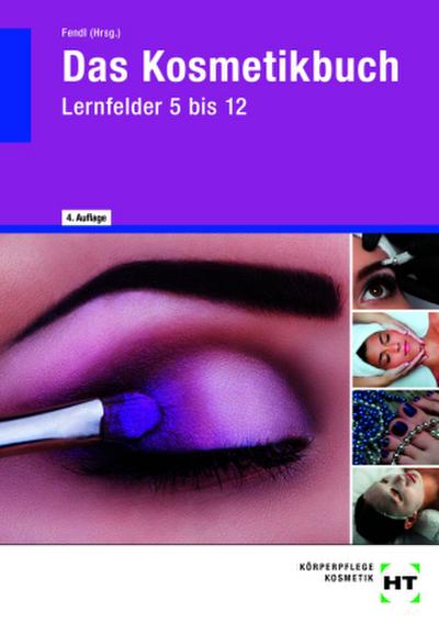 Das Kosmetikbuch Lernfelder 5 bis 12