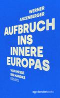 Aufbruch ins Innere Europas