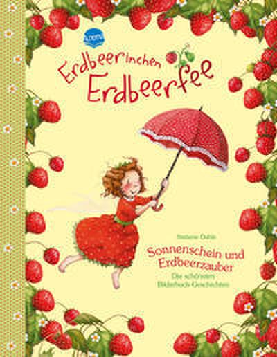 Erdbeerinchen Erdbeerfee - Sonnenschein und Erdbeerzauber