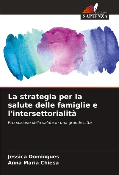 La strategia per la salute delle famiglie e l’intersettorialità