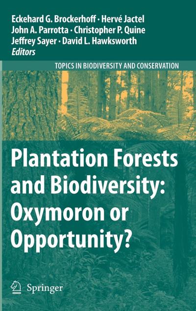 Plantation Forests and Biodiversity: Oxymoron or Opportunity?