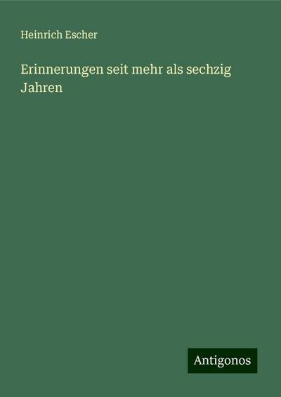Erinnerungen seit mehr als sechzig Jahren