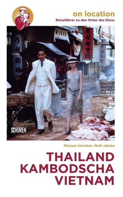 Orte des Kinos: Thailand, Kambodscha,Vietnam