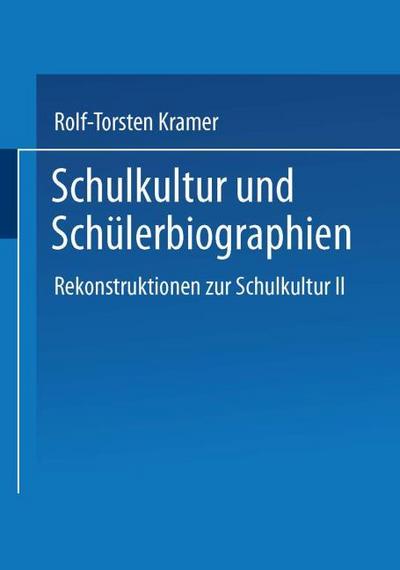 Schulkultur und Schülerbiographien