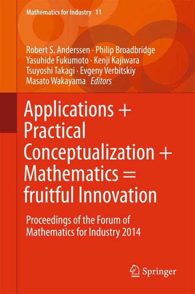 Applications + Practical Conceptualization + Mathematics = fruitful Innovation
