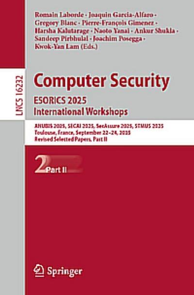 Computer Security. ESORICS 2025 International Workshops