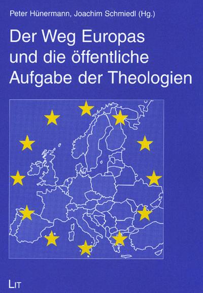 Der Weg Europas und die öffentliche Aufgabe der Theologien